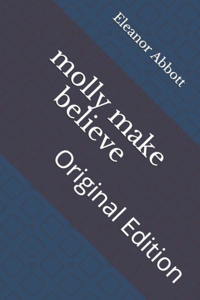 Cover for Eleanor Hallowell Abbott · Molly Make Believe (Paperback Book) (2021)