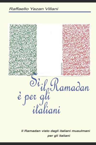 Cover for Raffaello Yazan Villani · Si, il Ramadan e per gli italiani (Paperback Book) (2021)