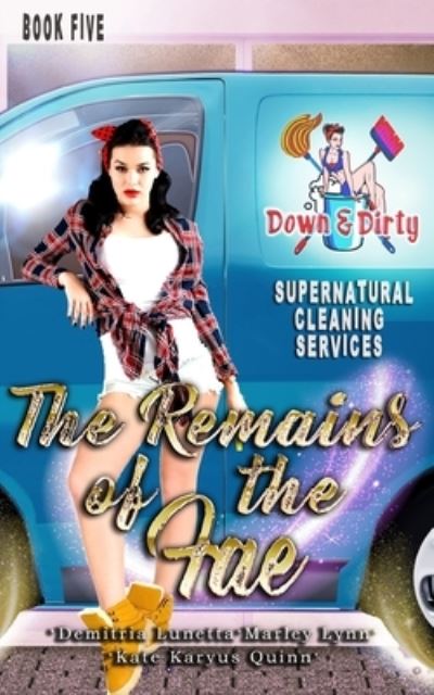 Cover for Demitria Lunetta · The Remains of the Fae - Down &amp; Dirty Supernatural Cleaning Services (Paperback Book) (2021)