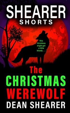 Cover for Dean Shearer · The Christmas Werewolf: A Short Story (Paperback Book) (2021)