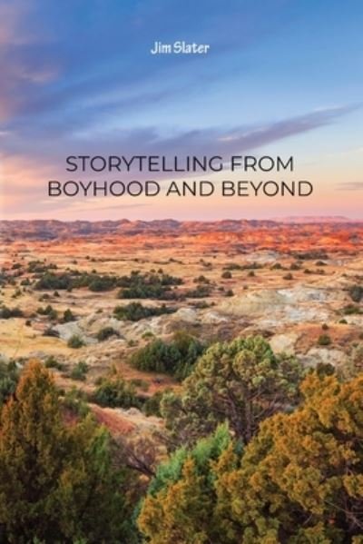 Cover for Jim Slater · Storytelling from Boyhood and Beyond (Bok) (2022)
