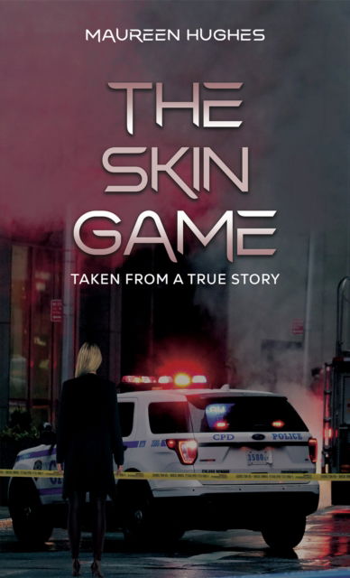 Cover for Maureen Hughes · The Skin Game: Taken From A True Story (Paperback Book) (2024)