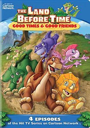 Cover for Land Before Time · Good Times &amp; Good Friends (DVD) (2007)