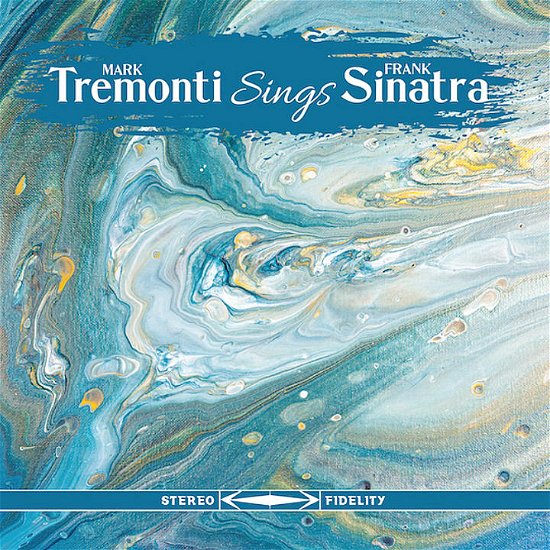Cover for Mark Tremonti · Mark Tremonti Sings Frank Sinatra (CD) (2022)