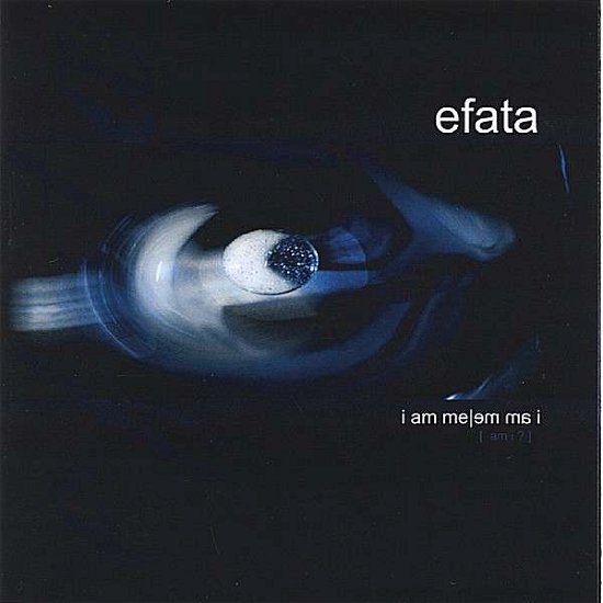 Cover for Efata · I Am Me I Em Ma I (CD) (2005)