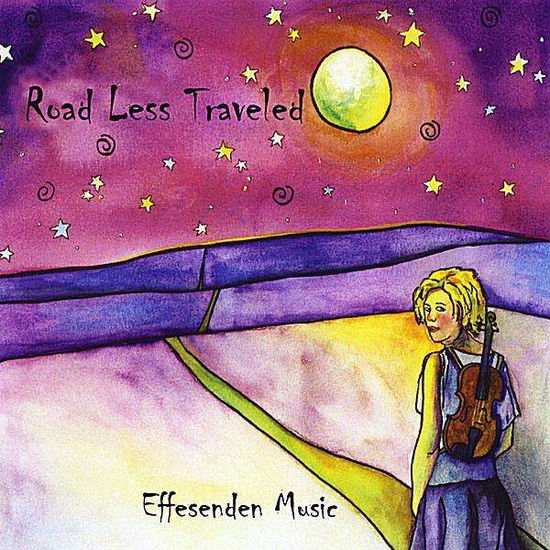 Cover for Effesenden Music · Road Less Traveled (CD) (2008)