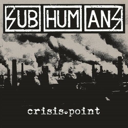 Cover for Subhumans · Crisis Point (LP) (2019)