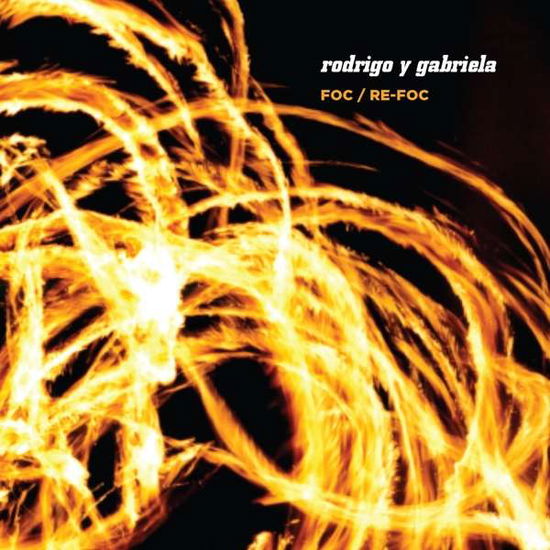 Cover for Rodrigo Y Gabriela · Foc / Re-Foc (CD) (2021)