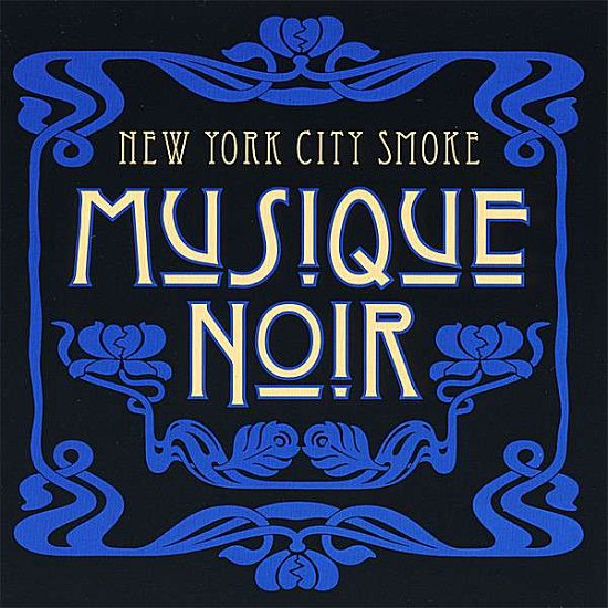 Cover for Nycsmoke · Musique Noir (CD) (2007)