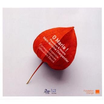 Cover for Charpentier / Ensemble Correspondances / Dauce · Motets O Maria (CD) [Digipak] (2010)