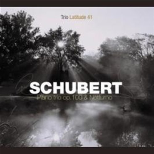Cover for Schubert / Trio Latitude 41 · Piano Trio Op100 &amp; Notturno (CD) (2011)