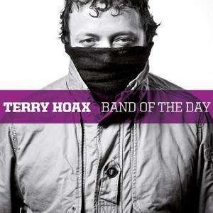 Band of the Day - Terry Hoax - Musiikki - PEPPERMINT PARK - 4024572404291 - perjantai 2. lokakuuta 2009