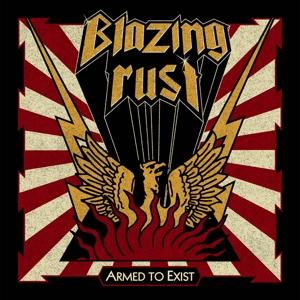 Cover for Blazing Rust · Armed To Exist (CD) (2017)