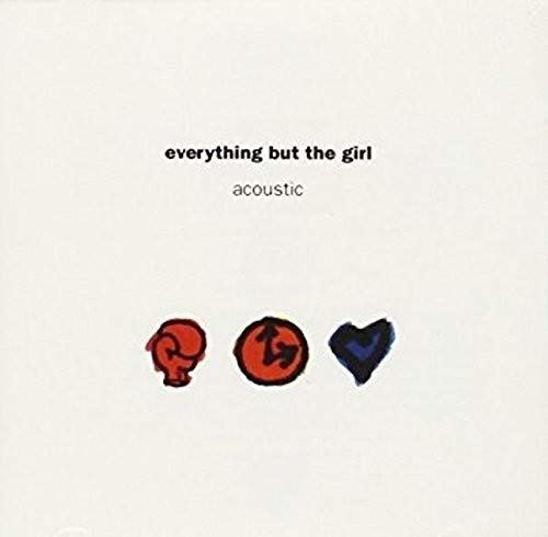 Cover for Everything but the Girl · Acoustic (CD) [Remastered edition] (2018)