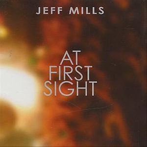 Cover for Jeff Mills · Jeff Mills-at First Sight (CD)