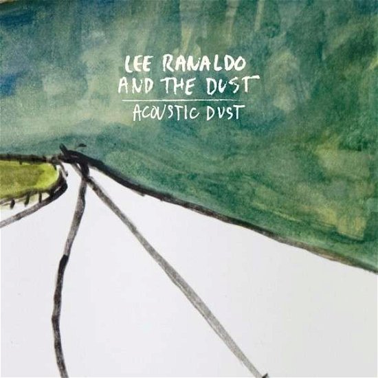 Cover for Lee -And The Dust- Ranaldo · Acoustic Dust (LP) (2014)