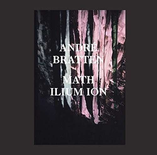 Cover for Andre Bratten · Math Ilium Ion (LP) (2015)