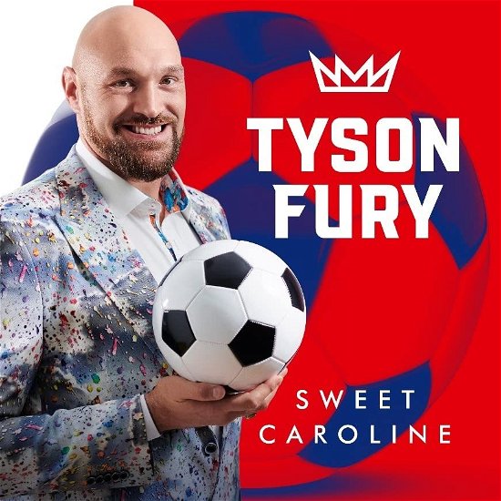 Sweet Caroline - Tyson Fury - Musik - RHINO/EAST WEST - 5054197379291 - 11. november 2022