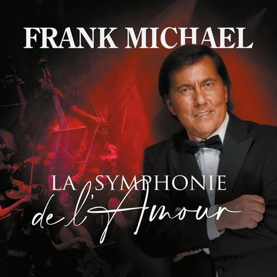 La Symphonie De L'amour - Frank Michael - Muziek - WARNER FRANCE - 5054197676291 - 3 november 2023