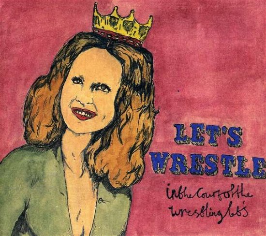 Cover for Let's Wrestle · Lets Wrestle - In The Court Of The Wrestling Lets (CD) (2009)