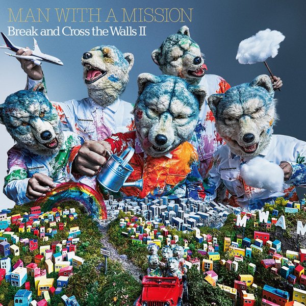 Man With A Mission · Break and Cross the Walls II (CD) (2022)