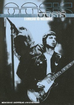 Familiar to Millions - Oasis - Films - Sony Owned - 5099720127291 - 10 novembre 2000