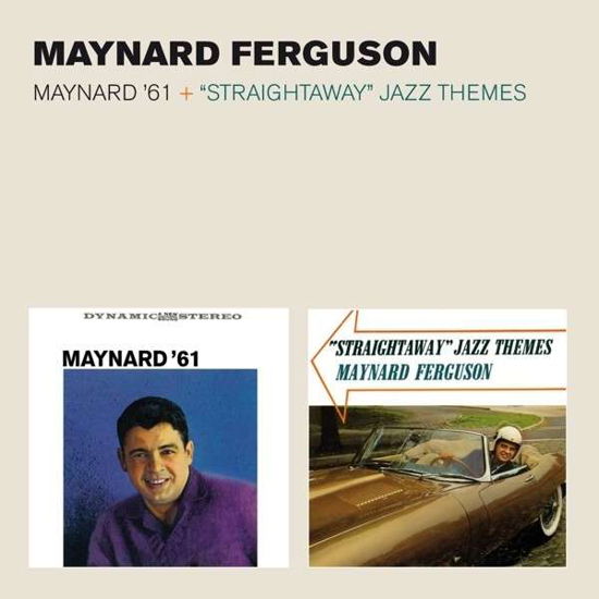 Cover for Maynard Ferguson · Maynard 61 / Straightaway Jazz Themes (CD) [Remastered edition] (2013)