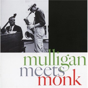 Cover for Gerry Mulligan &amp; Thelonious Monk · Mulligan Meets Monk (CD) (2018)