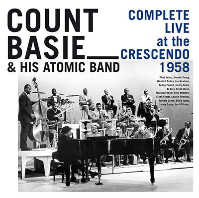 Cover for Count &amp; His Atomic Band Basie · Complete Live At The Crescendo 1958 (CD) [Deluxe edition] (2022)