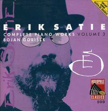 Satie: Complete Piano Works 3 - Satie / Gorisek,bojan - Muziek - Audiophile Classics - 8712177018291 - 3 mei 2013