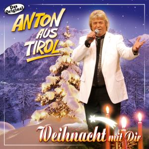 Cover for Anton Aus Tirol · Weihnacht Mit Dir (CD) (2006)