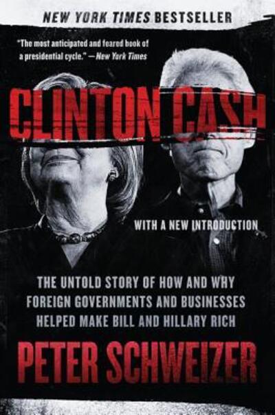 Cover for Peter Schweizer · Clinton Cash: The Untold Story of How and Why Foreign Governments and Businesses Helped Make Bill and Hillary Rich (Pocketbok) (2016)