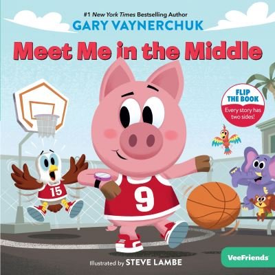 Cover for Gary Vaynerchuk · Meet Me in the Middle: A VeeFriends Book (Hardcover Book) (2024)