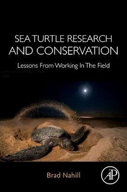 Cover for Sea Turtle Research and Conservation: Lessons From Working In The Field (Paperback Book) (2020)