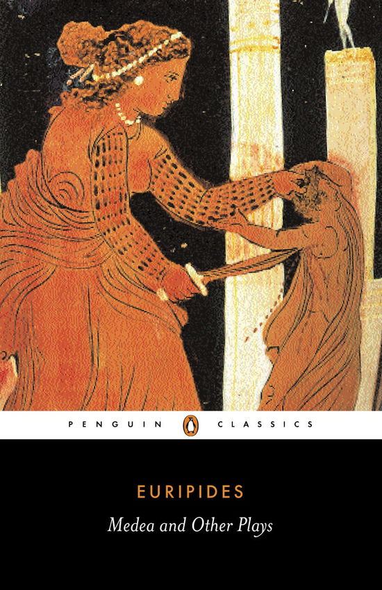 Medea and Other Plays - Euripides - Kirjat - Penguin Books Ltd - 9780140441291 - torstai 5. elokuuta 2004