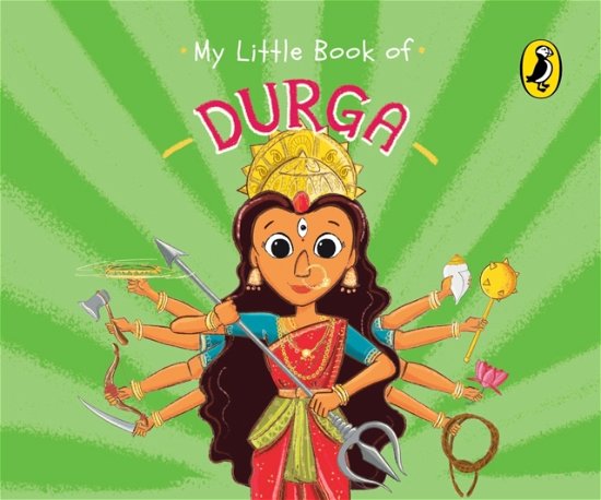 Cover for Penguin India · My Little Book of Durga (Illustrated board books on Hindu mythology, Indian gods &amp; goddesses for kids age 3+; A Puffin Original) (Board book) (2021)