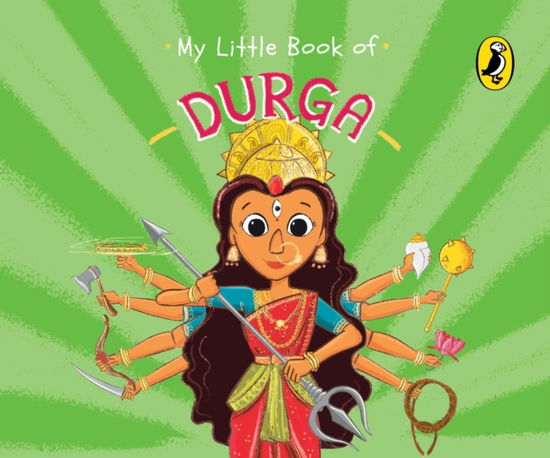 My Little Book of Durga (Illustrated board books on Hindu mythology, Indian gods & goddesses for kids age 3+; A Puffin Original) - Penguin India - Books - Penguin Random House India - 9780143453291 - September 26, 2023