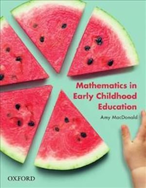 Cover for MacDonald, Amy (Senior Lecturer, Senior Lecturer, Charles Sturt University) · Mathematics in Early Childhood (Paperback Book) (2018)