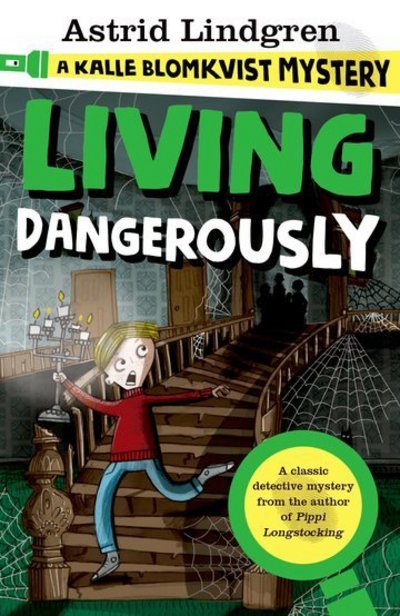 Cover for Astrid Lindgren · A Kalle Blomkvist Mystery: Living Dangerously (Paperback Book) (2017)