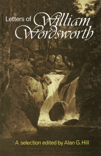 Cover for William Wordsworth · The Letters: A New Selection - Letters of William and Dorothy Wordsworth (Hardcover Book) (1984)