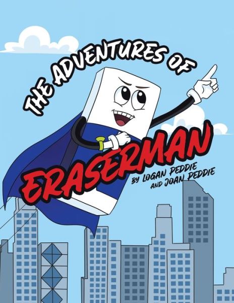 Cover for Logan Peddie · Adventures of Eraserman (Book) (2023)