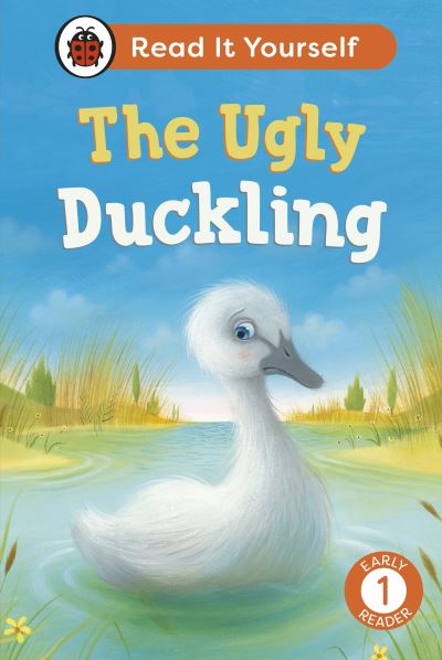 Cover for Ladybird · The Ugly Duckling:  Read It Yourself - Level 1 Early Reader - Read It Yourself (Inbunden Bok) (2024)