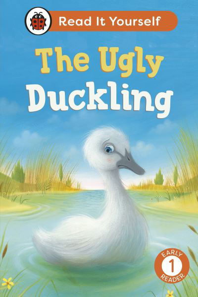 Cover for Ladybird · The Ugly Duckling:  Read It Yourself - Level 1 Early Reader - Read It Yourself (Inbunden Bok) (2024)