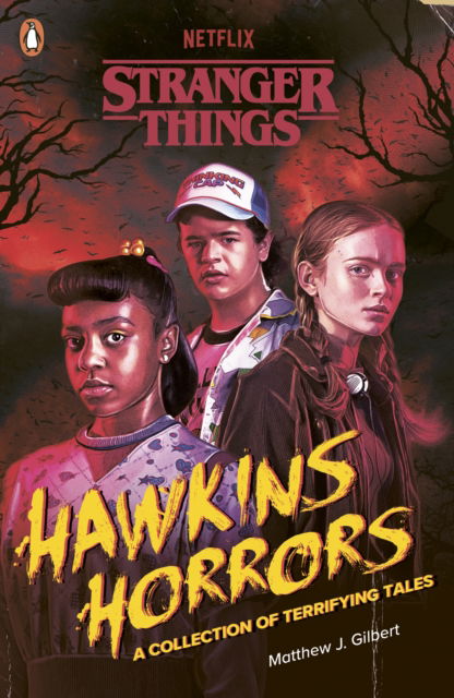 Cover for Matthew J. Gilbert · Stranger Things: Hawkins Horrors: A Collection of Terrifying Tales - Stranger Things (Paperback Book) (2025)