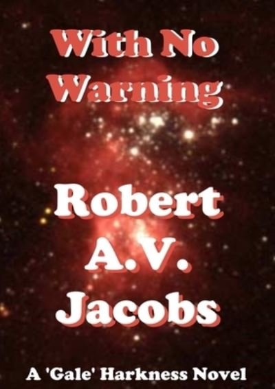 Cover for Robert A.V. Jacobs · With No Warning (Paperback Book) (2020)