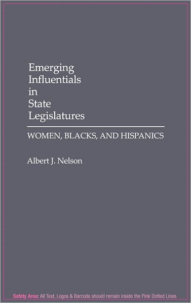 Cover for Albert Nelson · Emerging Influentials in State Legislatures: Women, Blacks, and Hispanics (Hardcover Book) (1991)