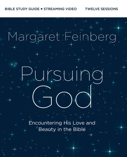 Pursuing God Bible Study Guide plus Streaming Video, Updated Edition: Encountering His Love and Beauty in the Bible - Margaret Feinberg - Books - HarperChristian Resources - 9780310172291 - September 26, 2024