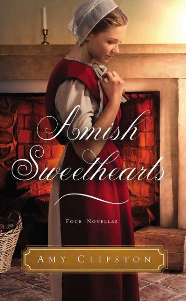 Cover for Amy Clipston · Amish Sweethearts: Four Amish Stories (Taschenbuch) (2019)