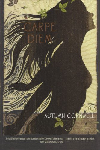 Cover for Autumn Cornwell · Carpe Diem (Paperback Book) [First edition] (2009)