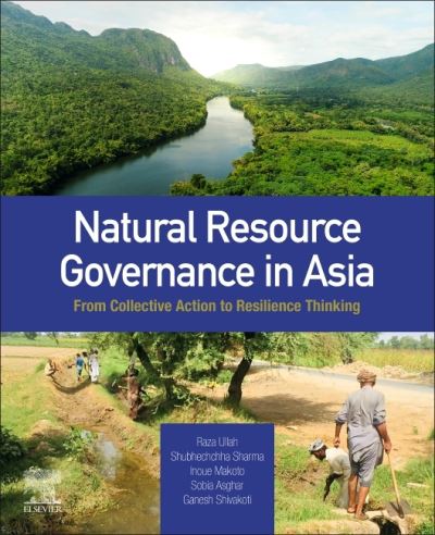 Cover for Natural Resource Governance in Asia: From Collective Action to Resilience Thinking (Paperback Book) (2021)